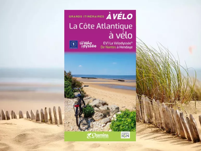 La Côte Atlantique à vélo - De Nantes à Hendaye